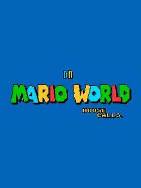 Dr. Mario World: House Calls