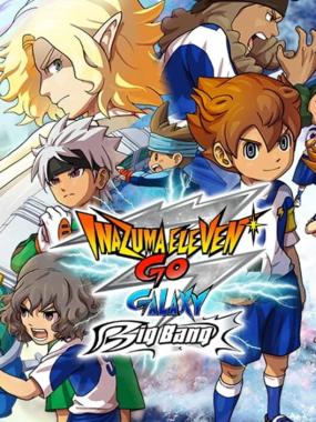 Inazuma Eleven Go Galaxy: Big Bang