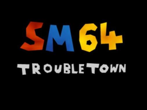 SM64 Trouble Town