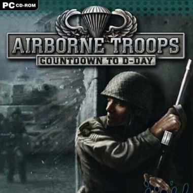 Airborne Troops: Countdown to D-Day