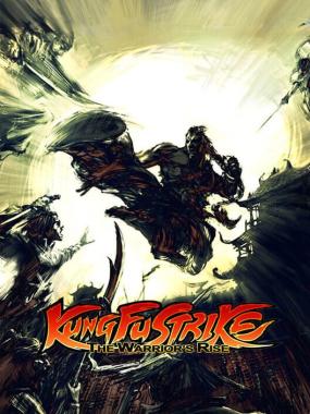 Kung Fu Strike: The Warrior&#39;s Rise