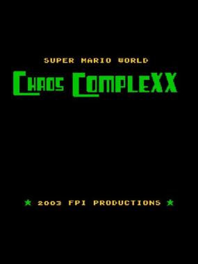 Super Mario World : Chaos CompleXX